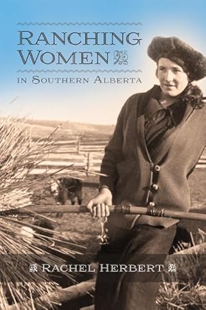 Bild des Verkufers fr Ranching Women in Southern Alberta zum Verkauf von moluna