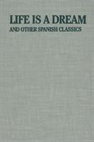 Seller image for Life Is a Dream: And Other Spanish Classics for sale by moluna