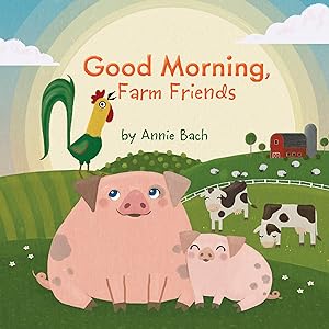 Bild des Verkufers fr Good Morning, Farm Friends zum Verkauf von moluna