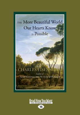 Bild des Verkufers fr The More Beautiful World Our Hearts Know is Possible: (Large Print 16pt) zum Verkauf von moluna