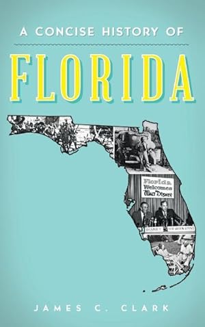Bild des Verkufers fr A Concise History of Florida zum Verkauf von moluna