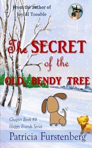 Bild des Verkufers fr The Secret of the Old, Bendy Tree, Chapter Book #8: Happy Friends, Diversity Stories Children\ s Series zum Verkauf von moluna