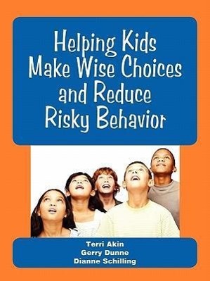 Bild des Verkufers fr Helping Kids Make Wise Choices and Reduce Risky Behavior zum Verkauf von moluna