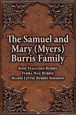 Seller image for The Samuel & Mary (Myers) Burris Family for sale by moluna