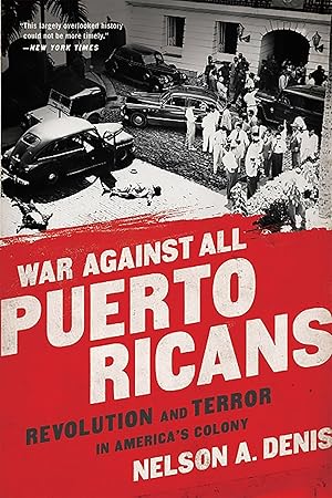 Bild des Verkufers fr War Against All Puerto Ricans: Revolution and Terror in America\ s Colony zum Verkauf von moluna