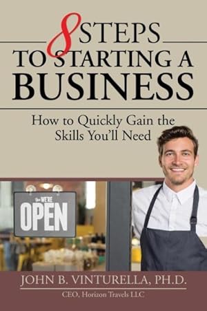 Bild des Verkufers fr 8 Steps to Starting a Business: How to Quickly Gain the Skills You\ ll Need zum Verkauf von moluna