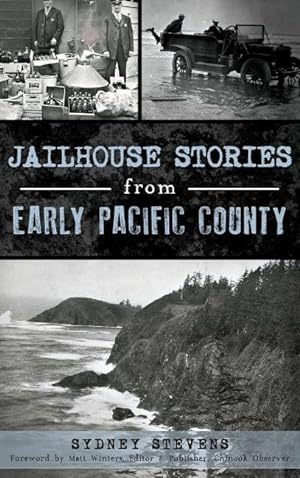 Bild des Verkufers fr Jailhouse Stories from Early Pacific County zum Verkauf von moluna