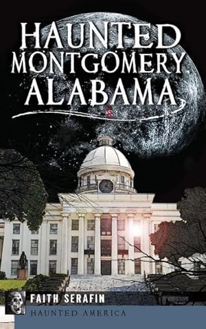 Bild des Verkufers fr Haunted Montgomery, Alabama zum Verkauf von moluna