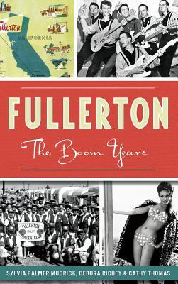 Seller image for Fullerton: The Boom Years for sale by moluna