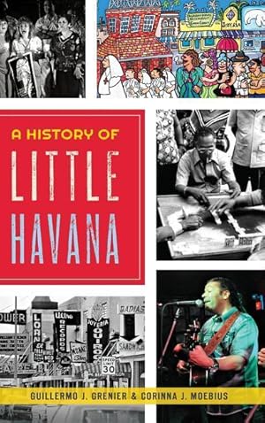 Image du vendeur pour A History of Little Havana mis en vente par moluna