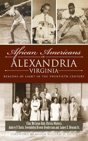 Bild des Verkufers fr African Americans of Alexandria, Virginia: Beacons of Light in the Twentieth Century zum Verkauf von moluna