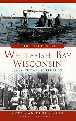Image du vendeur pour Chronicles of Whitefish Bay, Wisconsin mis en vente par moluna