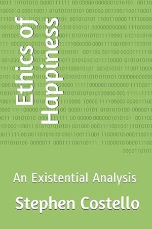 Bild des Verkufers fr Ethics of Happiness: An Existential Analysis zum Verkauf von moluna