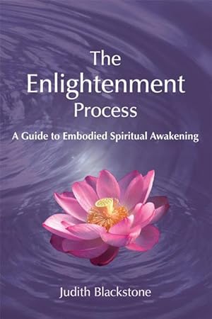 Bild des Verkufers fr The Enlightenment Process: A Guide to Embodied Spiritual Awakening (Revised and Expanded) zum Verkauf von moluna