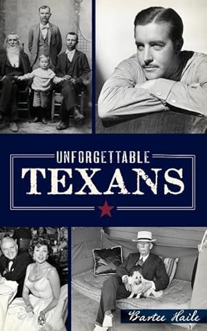 Bild des Verkufers fr Unforgettable Texans zum Verkauf von moluna