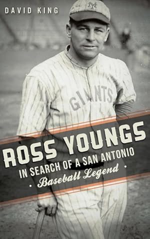 Bild des Verkufers fr Ross Youngs: In Search of a San Antonio Baseball Legend zum Verkauf von moluna