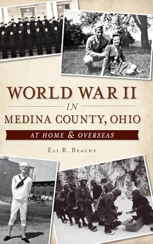 Seller image for World War II in Medina County, Ohio: At Home & Overseas for sale by moluna