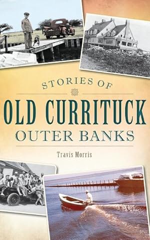 Bild des Verkufers fr Stories of Old Currituck Outer Banks zum Verkauf von moluna