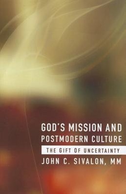 Image du vendeur pour God\ s Mission and Postmodern Culture: The Gift of Uncertainty mis en vente par moluna