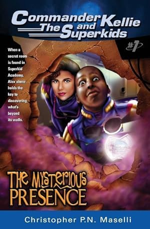 Seller image for (commander Kellie and the Superkids\ Adventures #1) the Mysterious Presence for sale by moluna
