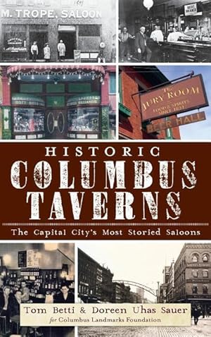 Bild des Verkufers fr Historic Columbus Taverns: The Capital City\ s Most Storied Saloons zum Verkauf von moluna
