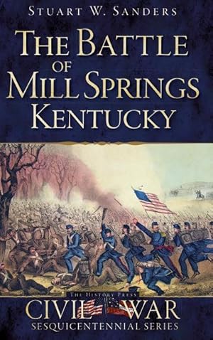 Bild des Verkufers fr The Battle of Mill Springs, Kentucky zum Verkauf von moluna