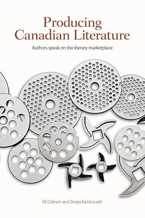 Bild des Verkufers fr Producing Canadian Literature: Authors Speak on the Literary Marketplace zum Verkauf von moluna