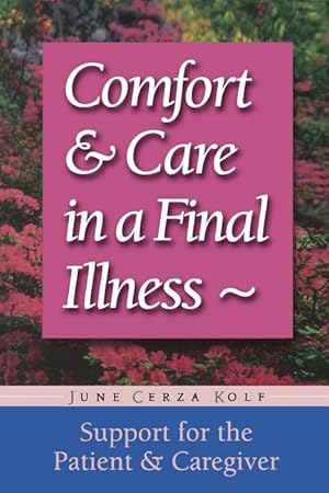 Imagen del vendedor de Comfort & Care in a Final Illness: Support for the Patient & Caregiver a la venta por moluna