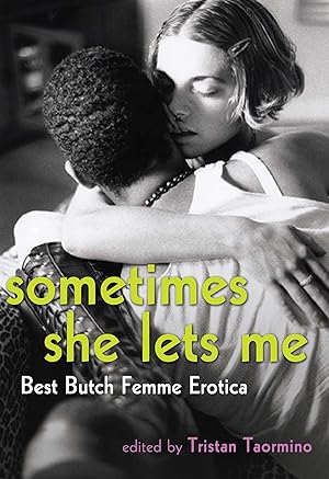 Bild des Verkufers fr Sometimes She Lets Me: Best Butch Femme Erotica zum Verkauf von moluna