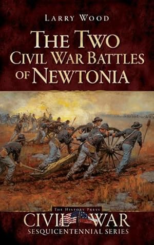 Bild des Verkufers fr The Two Civil War Battles of Newtonia: Fierce and Furious zum Verkauf von moluna