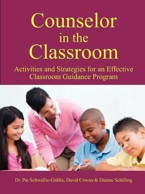 Imagen del vendedor de Counselor in the Classroom, Activities and Strategies for an Effective Classroom Guidance Program a la venta por moluna