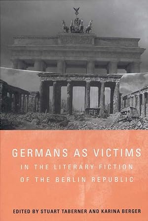 Seller image for Germans as Victims in the Literary Fiction of the Berlin Republic for sale by moluna