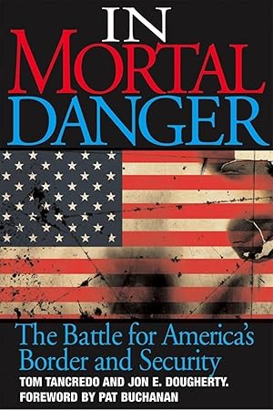 Bild des Verkufers fr In Mortal Danger: The Battle for America\ s Border and Security zum Verkauf von moluna