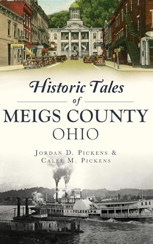 Bild des Verkufers fr Historic Tales of Meigs County, Ohio zum Verkauf von moluna