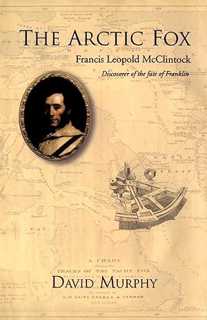 Imagen del vendedor de The Arctic Fox: Francis Leopold-McClintock, Discoverer of the Fate of Franklin a la venta por moluna
