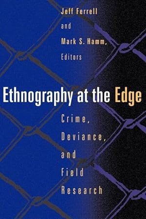 Bild des Verkufers fr Ethnography at the Edge: Crime, Deviance, and Field Research zum Verkauf von moluna