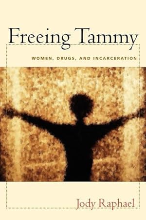 Bild des Verkufers fr Freeing Tammy: Women, Drugs, and Incarceration zum Verkauf von moluna