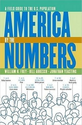 Bild des Verkufers fr America by the Numbers: A Field Guide to the U.S. Population zum Verkauf von moluna