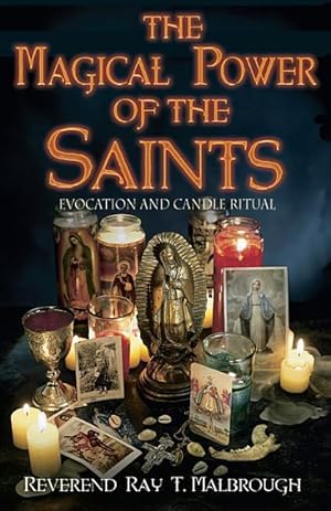Bild des Verkufers fr The Magical Power of the Saints: Evocation and Candle Rituals zum Verkauf von moluna