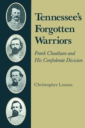 Seller image for Tennessee\ s Forgotten Warriors: Frank Cheatham and His Confederate Division for sale by moluna