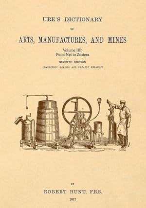 Bild des Verkufers fr Ure\ s Dictionary of Arts, Manufactures and Mines Volume IIIb: Point Net to Zostera zum Verkauf von moluna
