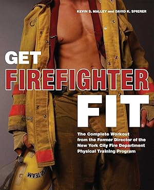 Bild des Verkufers fr Get Firefighter Fit: The Complete Workout from the Former Director of the New York City Fire Department Physical Training zum Verkauf von moluna