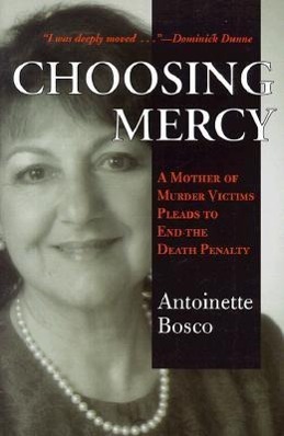 Seller image for Choosing Mercy: A Mother of Murder Victims Pleads to End the Death Penalty for sale by moluna
