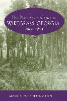 Immagine del venditore per The New South Comes to Wiregrass Georgia, 1860-1910 venduto da moluna