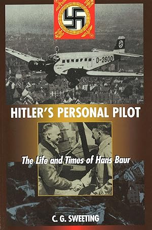 Bild des Verkufers fr Hitler\ s Personal Pilot: The Life and Times of Hans Baur zum Verkauf von moluna