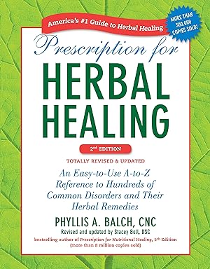 Seller image for Prescription for Herbal Healing: An Easy-To-Use A-To-Z Reference to Hundreds of Common Disorders and Their Herbal Remedies for sale by moluna