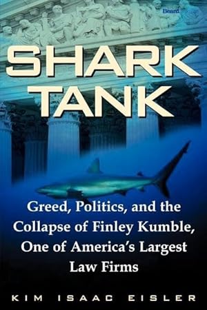 Bild des Verkufers fr Shark Tank: Greed, Politics, and the Collapse of Finley Kumble, One of Agreed, Politics, and the Collapse of Finley Kumble, One of zum Verkauf von moluna