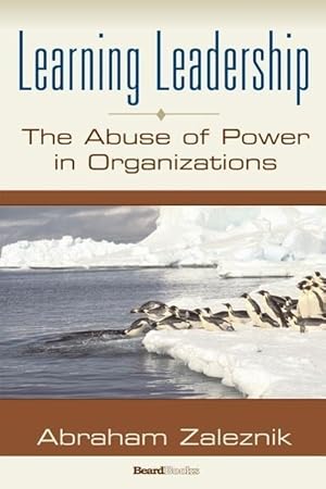 Imagen del vendedor de Learning Leadership: The Abuse of Power in Organizations a la venta por moluna