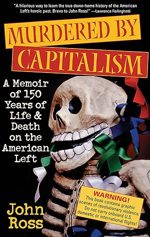 Seller image for Murdered by Capitalism: A Memoir of 150 Years of Life and Death on the American Left for sale by moluna