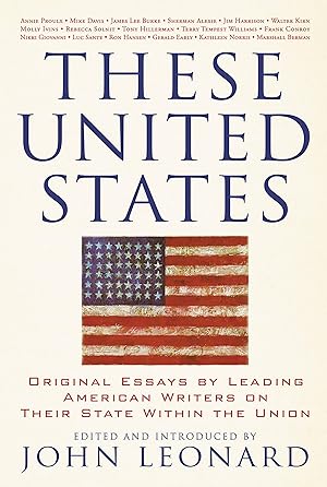 Seller image for These United States: Original Essays by Leading American Writers on Their State Within the Union for sale by moluna